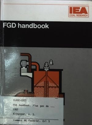 Bild des Verkufers fr FGB handbook: Flue gas desulphurisation systems. zum Verkauf von books4less (Versandantiquariat Petra Gros GmbH & Co. KG)
