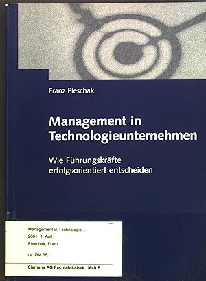 Bild des Verkufers fr Management in Technologieunternehmen : Wie Fhrungskrfte erfolgsorientiert entscheiden. zum Verkauf von books4less (Versandantiquariat Petra Gros GmbH & Co. KG)