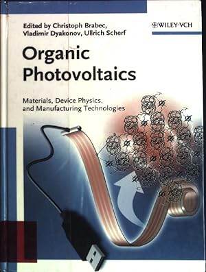 Immagine del venditore per Organic Photovoltaics : Materials, device physics, and manufacturing technologies. venduto da books4less (Versandantiquariat Petra Gros GmbH & Co. KG)