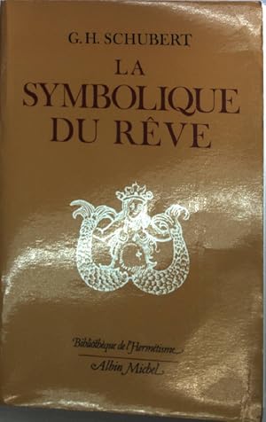 Bild des Verkufers fr La symbolique du reve. zum Verkauf von books4less (Versandantiquariat Petra Gros GmbH & Co. KG)