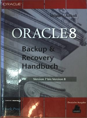 Seller image for Oracle 8 Backup & Recovery Handbuch. for sale by books4less (Versandantiquariat Petra Gros GmbH & Co. KG)