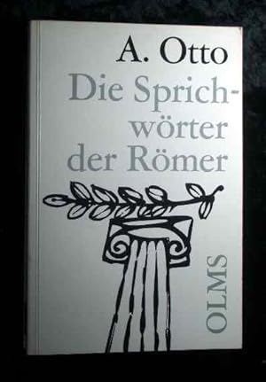 Die Sprichwörter und sprichwörtlichen Redensarten der Römer. Reprogr. Nachdr. d. Ausg. Leipzig 18...