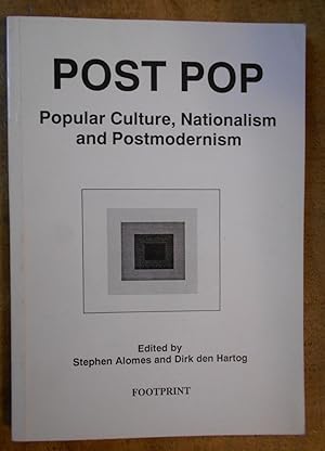 Imagen del vendedor de POST POP: Popular Culture, Nationalism and Postmoderism a la venta por Uncle Peter's Books