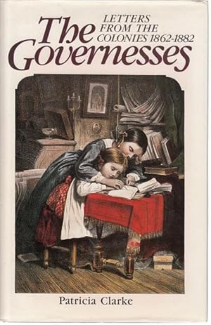 Seller image for The Governesses. Letters From The Colonies 1862-1882. for sale by Time Booksellers