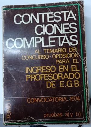 CONTESTACIONES COMPLETAS AL TEMARIO DEL CONCURSO-OPOSICION PARA EL INGRESO EN EL PROFESORADO DE E...