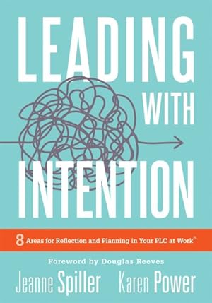 Seller image for Leading With Intention : 8 Areas for Reflection and Planning in Your PLC at Work for sale by GreatBookPrices