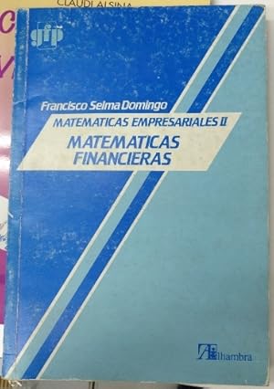 MATEMATICAS EMPRESARIALES II. MATEMATICAS FINANCIERAS. TOMO II.