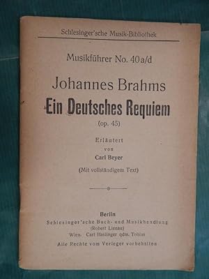 Seller image for Johannes Brahms - ein Deutsches Requiem (op. 45) for sale by Buchantiquariat Uwe Sticht, Einzelunter.
