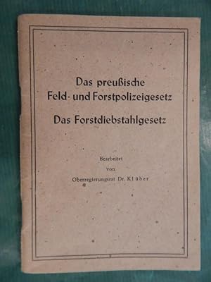 Das preußische Feld- und Forstpolizeigesetz - Das Forstdiebstahlgesetz