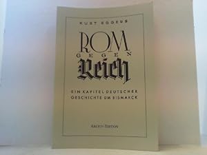 Immagine del venditore per Rom gegen Reich. Ein Kapitel deutscher Geschichte um Bismarck. venduto da Antiquariat Uwe Berg