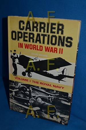 Bild des Verkufers fr Carrier Operations in World War II. Volume One: The Royal Navy. zum Verkauf von Antiquarische Fundgrube e.U.