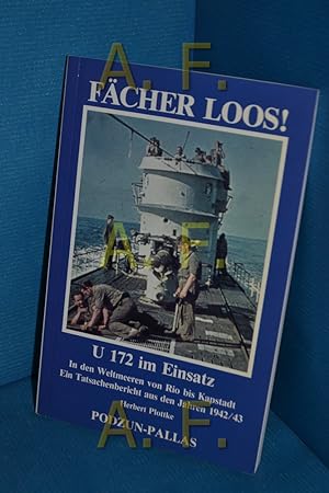 Seller image for Fcher loos! : U 172 im Einsatz , in den Weltmeeren von Rio bis Kapstadt , ein Tatsachenbericht aus den Jahren 1942. for sale by Antiquarische Fundgrube e.U.