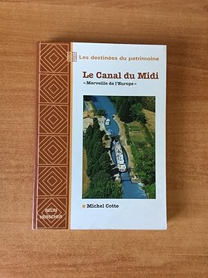 Image du vendeur pour LE CANAL DU MIDI "merveille de l'Europe" mis en vente par KEMOLA