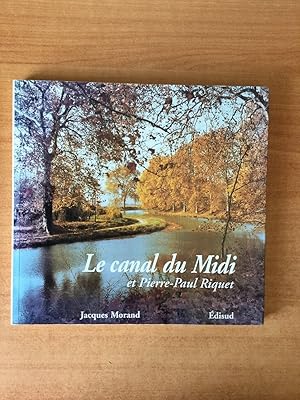Bild des Verkufers fr LE CANAL DU MIDI ET PIERRE-PAUL RIQUET histoire du Canal royal en Languedoc zum Verkauf von KEMOLA