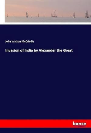 Seller image for Invasion of India by Alexander the Great for sale by AHA-BUCH GmbH