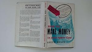 Seller image for How to make money in your spare time: A complete guide for sale by Goldstone Rare Books