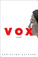 Vox, A Novel