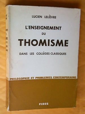 L'Enseignement du thomisme dans les collèges classiques