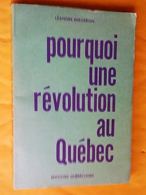 Pourquoi une révolution au Québec