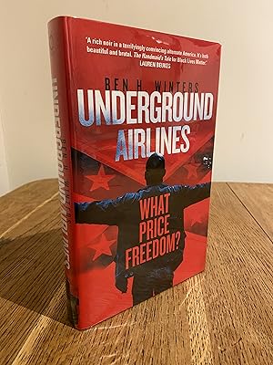 Bild des Verkufers fr Underground Airlines >>>> A SUPERB SIGNED LIMITED & NUMBERED UK FIRST EDITION & FIRST PRINTING HARDBACK <<< zum Verkauf von Zeitgeist Books