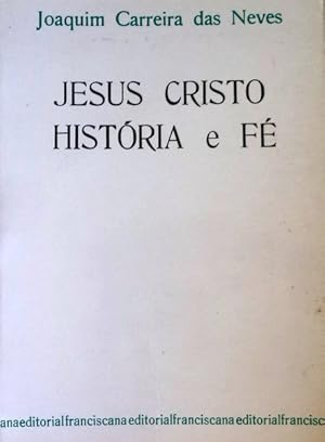 JESUS CRISTO HISTÓRIA E FÉ.