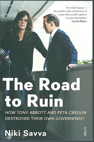 Bild des Verkufers fr The Road to Ruin: How Tony Abbott and Peta Credlin Destroyed Their Own Government zum Verkauf von Taipan Books