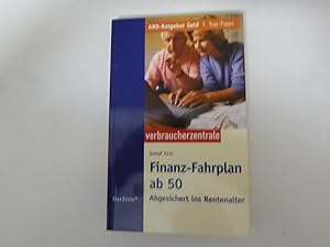 Image du vendeur pour Finanz-Fahrplan ab 50. Abgesichert im Rentenalter. ARD-Ratgeber Geld / Top-Tipps. TB mis en vente par Deichkieker Bcherkiste