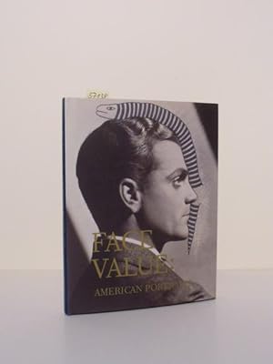 Face Value: American Portraits. Katalog zu den Ausstellungen 1995 in Southampton, New York, 1996 ...