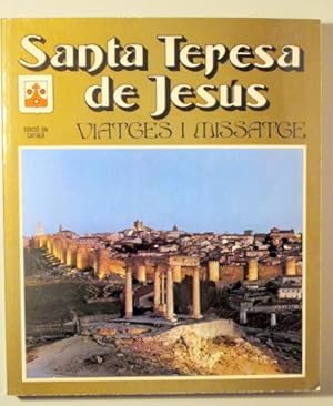 Imagen del vendedor de SANTA TERESA DE JESUS. VIATGES I MISSATGE - Barcelona 1981 - Molt il lustrat a la venta por Llibres del Mirall