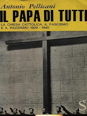 Bild des Verkufers fr Il Papa di tutti. zum Verkauf von Librodifaccia