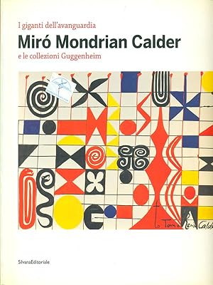 Bild des Verkufers fr Miro' Mondrian Calder e le collezioni Guggenheim zum Verkauf von Librodifaccia