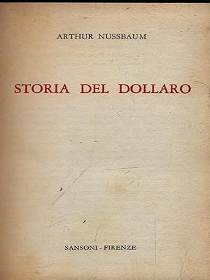 Image du vendeur pour Storia del dollaro mis en vente par Librodifaccia