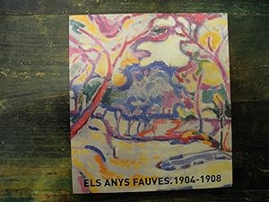 Els anys fauves. 1904-1908