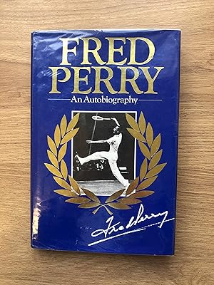 Bild des Verkufers fr Fred Perry: An Autobiography zum Verkauf von Old Hall Bookshop, ABA ILAB PBFA BA