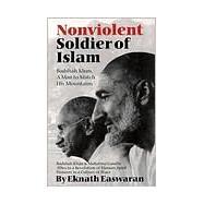 Seller image for Nonviolent Soldier of Islam Badshah Khan: A Man to Match His Mountains for sale by eCampus