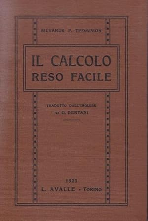 IL CALCOLO INFINITESIMALE (reso facile), Torino, Avalle Luigi, 1923