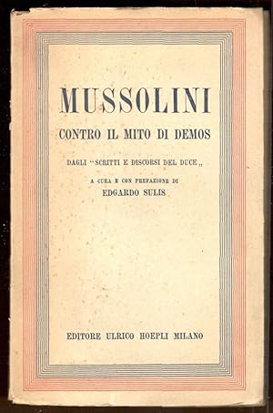 Mussolini contro il mito di Demos. Dagli "Scritti e discorsi del Duce"