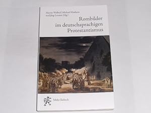 Imagen del vendedor de Rombilder im deutschsprachigen Protestantismus. Begegnungen mit der Stadt im langen 19. Jahrhundert . Rom und Protestantismus. Schriften des Melanchthon-Zentrums in Rom. 1 a la venta por Der-Philo-soph