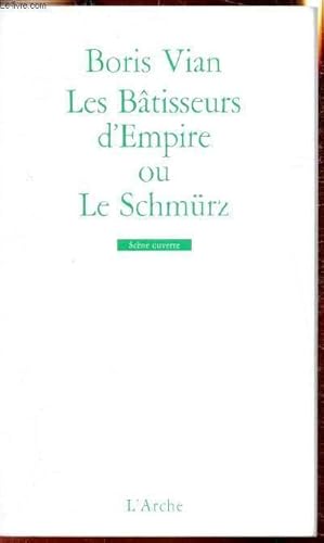 Bild des Verkufers fr Les btisseurs d'Empire ou le Schmrz - scne ouverte. zum Verkauf von Le-Livre