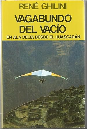 Imagen del vendedor de VAGABUNDO DEL VACIO - EN ALA DELTA DESDE EL HUASCARAN 1EDICION -Ilustrado con fotos b/n y color a la venta por CALLE 59  Libros