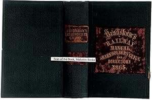 Bradshaw's Railway Manual, Shareholder's Guide and Official Directory for 1865. Containing the Hi...