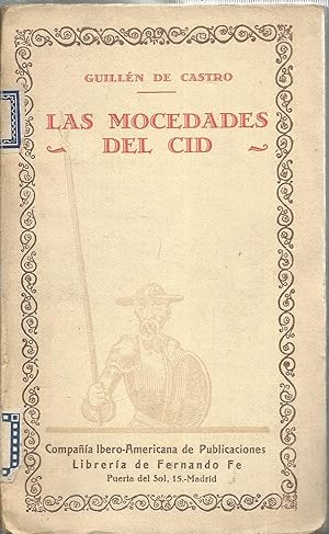 LAS MOCEDADES DEL CID (Las Cien Mejores Obras de la Literatura Española Vol 54)