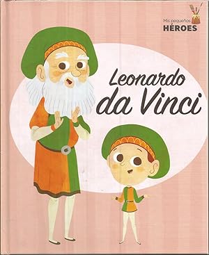 LEONARDO DA VINCI (colecc Mis Pequeños Héroes) Ilustraciones color
