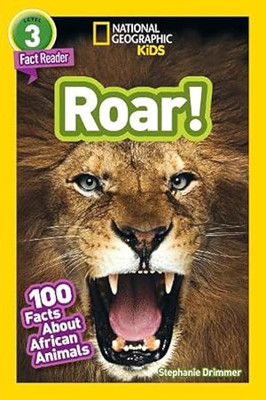 Seller image for National Geographic Kids Readers: Roar! 100 Fun Facts About African Animals (Paperback) for sale by Grand Eagle Retail