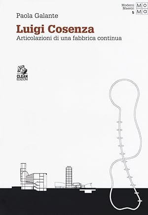 Seller image for Luigi Cosenza. Articolazioni di una fabbrica continua for sale by Libro Co. Italia Srl