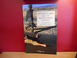 Seller image for Promets-Moi Que Tu Reviendras Vivant : Ces Reporters Qui Vont a la guerre for sale by La Bouquinerie  Dd