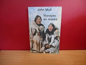 Image du vendeur pour VOYAGE EN ALASKA, JOHN MUIR mis en vente par La Bouquinerie  Dd