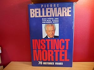 Seller image for INSTINCT MORTEL, 70 HISTOIRES VRAIES for sale by La Bouquinerie  Dd