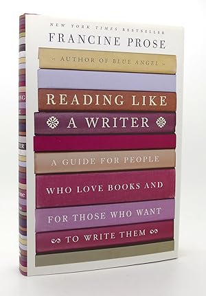 Seller image for READING LIKE A WRITER A Guide for People Who Love Books and for Those Who Want to Write Them for sale by Rare Book Cellar