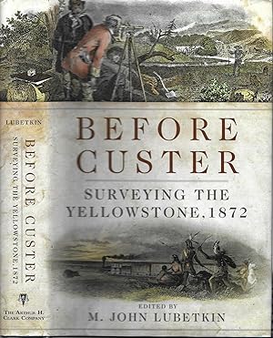 Imagen del vendedor de Before Custer - Surveying The Yellowstone, 1872 (Frontier Military Series # XXXIII) a la venta por The Book Shelf